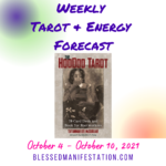 Weekly Tarot & Energy Forecast-October 4 to October 10, 2021