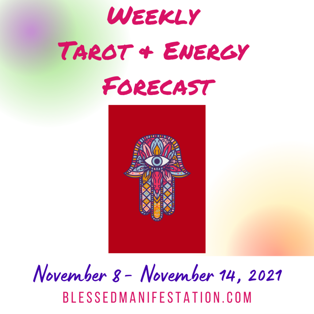 Weekly Tarot & Energy ForecastNovember 8 to November 14, 2021