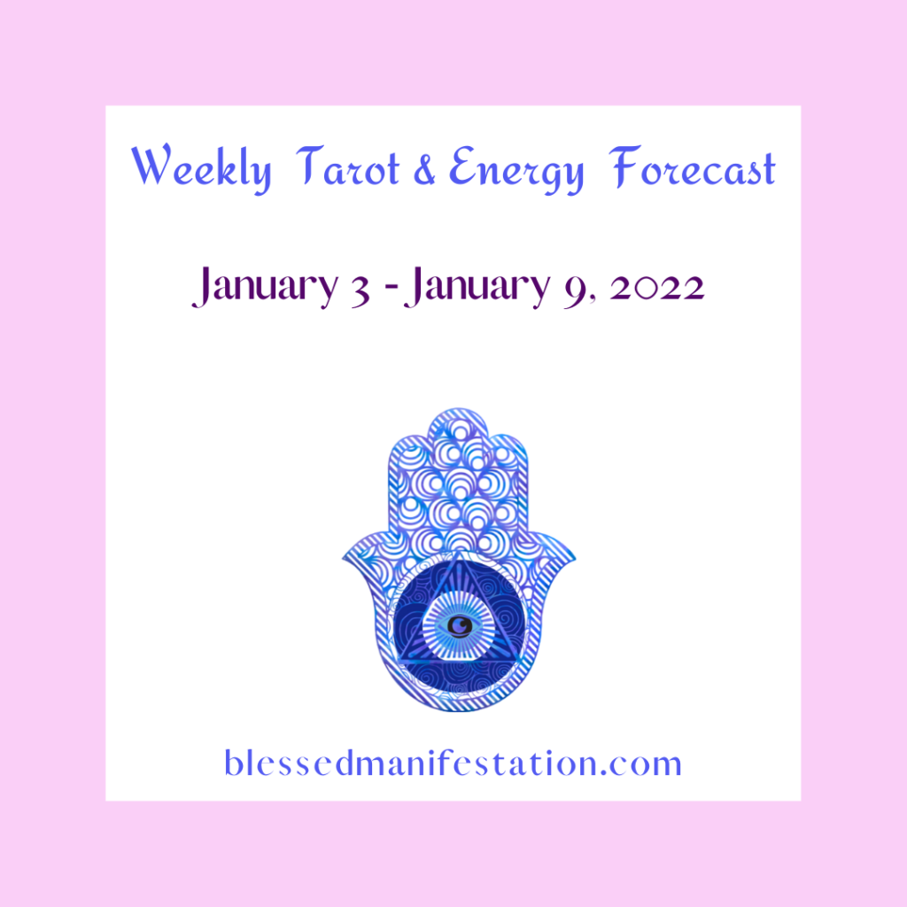 Weekly Tarot &amp; Energy Forecast-January 3 to January 9, 2022