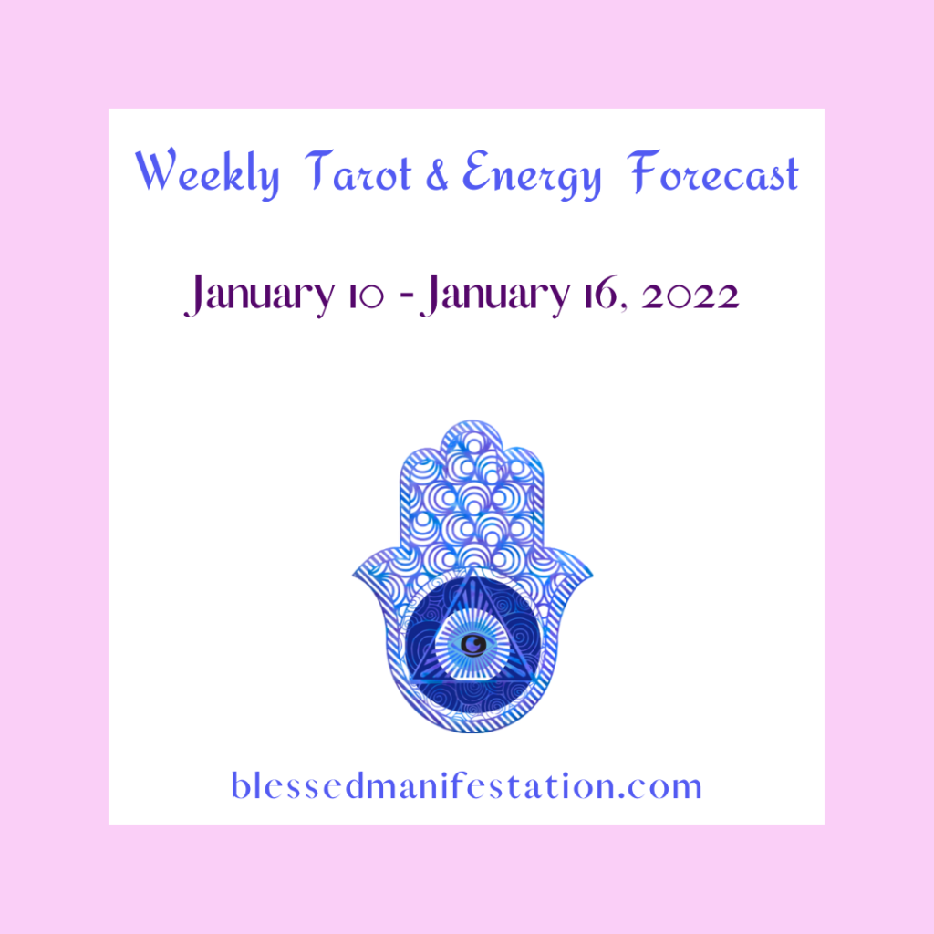 Weekly Tarot &amp; Energy Forecast-January 10 to January 16, 2022
