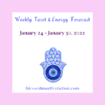 Weekly Tarot and Energy Forecast-January 24 to January 30, 2022