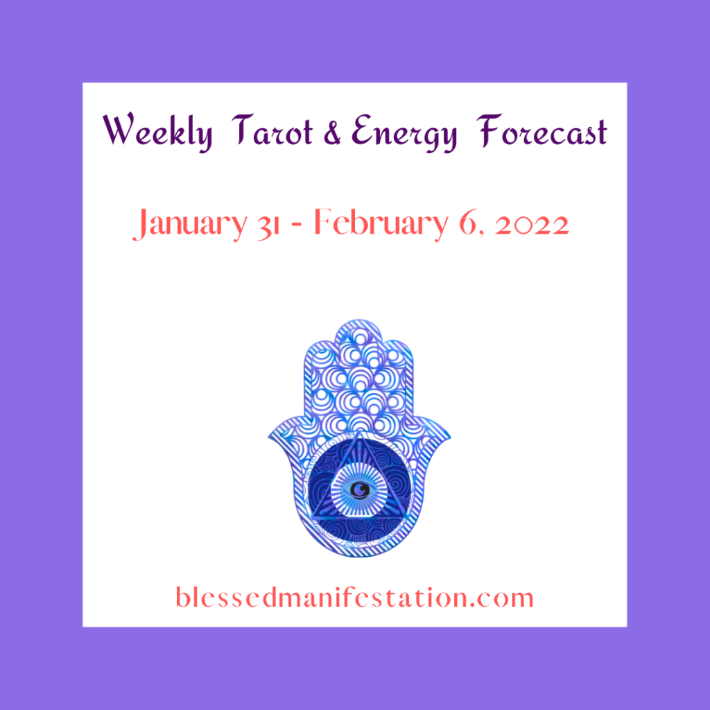 Weekly Tarot and Energy Forecast-January 31 to February 6, 2022