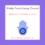 Weekly Tarot and Energy Forecast-January 31 to February 6, 2022