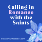 Calling in Romance with the Saints