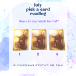 How can my needs be met? Pick-a-card question for July