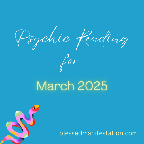 The words "Psychic Reading for March 2025" against a light blue background. An illustration of a multicolored snake on the bottom left, representing the Lunar New Year of the snake.