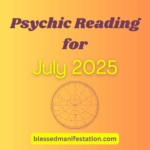 The words "Psychic Reading for July 2025" against a light orange gradient background.