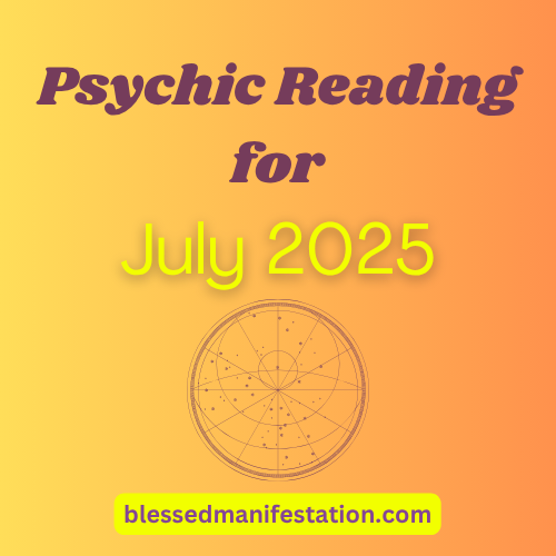 The words "Psychic Reading for July 2025" against a light orange gradient background.